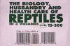 The Biology, Husbandry and Health Care of Reptiles (3-Volume Set)