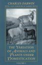 The Variation of Animals and Plants Under Domestication, Volume 1