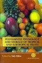 Postharvest Physiology and Storage of Tropical and Sub-Tropical Fruits