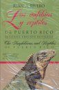 The Amphibians and Reptiles of Puerto Rico / Los Anfíbios y Reptiles de Puerto Rico