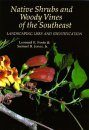 Native Shrubs and Woody Vines of the Southeast