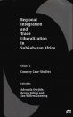 Regional Integration and Trade Liberalization in Subsaharan Africa, Volume 2: Country Case Studies
