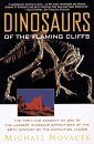 Dinosaurs of the Flaming Cliffs: The Thrilling Account of One of the Largest Dinosaur Expeditions of the 20th Century by the Expedition Leader