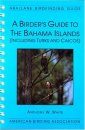 A Birder's Guide to the Bahama Islands (Including Turks and Caicos)