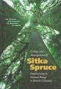 Ecology and Management of Sitka Spruce, Emphasizing its Natural Range in British Columbia