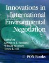 Innovations in International Environmental Negotiation