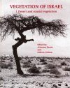 Vegetation of Israel, Volume 1: Desert and Coastal Vegetation