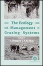 The Ecology and Management of Grazing Systems