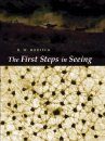 The First Steps in Seeing