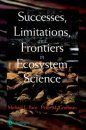 Successes, Limitations and Frontiers in Ecosystem Science