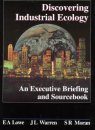 Discovering Industrial Ecology: An Executive Briefing and Sourcebook