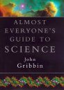 Almost Everyone's Guide to Science