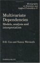Multivariate Dependencies: Models, Analysis and Interpretation