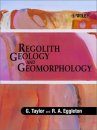 Regolith Geology and Geomorphology: Nature and Process