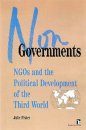 Nongovernments: NGOs and the Political Development of the Third World