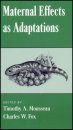 Maternal Effects as Adaptations