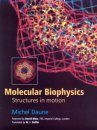 Molecular Biophysics: Structures and Dynamics