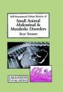 Self-Assessment Colour Review of Small Animal Abdominal and Metabolic Disorders