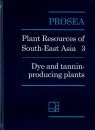 PROSEA, Volume 3: Dye and Tannin-Producing Plants