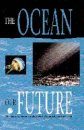 The Ocean: Our Future