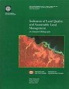 Indicators of Land Quality and Sustainable Land Management: An Annotated Bibliography