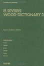 Elsevier's Wood Dictionary, Volume 3