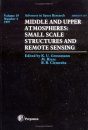 Middle and Upper Atmospheres: Small Scale Structures and Remote Sensing