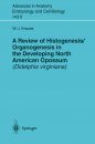 A Review of Histogenesis/Organogenesis in the Developing North American Opossum (Didelphis virginiana), Volume 2