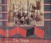 The Nagas: Hill Peoples of Northeast India