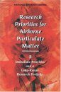 Research Priorities for Airborne Particulate Matter: Volume 1