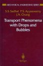 Transport Phenomena with Drops & Bubbles