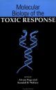 Molecular Biology of the Toxic Response