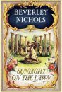 The Beverley Nichols Trilogy, Volume 3: Sunlight on the Lawn