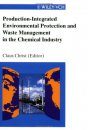 Production-Integrated Environmental Protection and Waste Management in the Chemical Industry