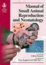 Manual of Small Animal Reproduction and Neonatology
