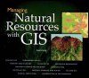 Managing Natural Resources With GIS