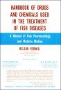 Handbook of Drugs and Chemicals Used in the Treatment of Fish Diseases