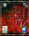 The Atlas of the World's Worst Natural Disasters