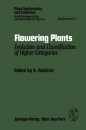 Flowering Plants: Evolution and Classification of Higher Categories
