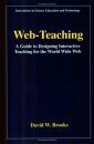 Web-Teaching: A Guide to Designing Interactive Teaching for the World Wide Web