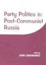 Party Politics in Postcommunist Russia