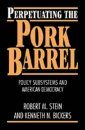 Perpetuating the Pork Barrel