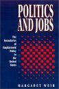Politics and Jobs: Boundaries of Employment Policy in the United States