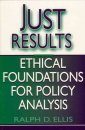 Just Results: Ethical Foundations for Policy Analysis