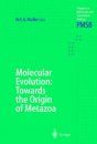 Molecular Evolution: Towards the Origin of Metazoa