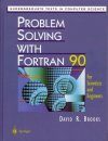 Problem Solving with Fortran 90