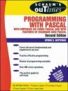 Schaum's Outline: Programming with PASCAL with Emphasis on Turbo PASCAL and with Features of Standard ANSI PASCAL