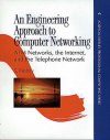 Engineering Approach to Computer Networking: ATM Networks, the Internet and the Telephone Network
