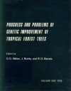 Progress and Problems of Genetic Improvement of Tropical Forest Trees (2-Volume Set)