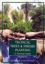 Tropical Trees and Shrubs Planting: A Practical Guide